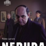 48 Quinzaine des Réalisateurs/ Neruda di Pablo Larrain